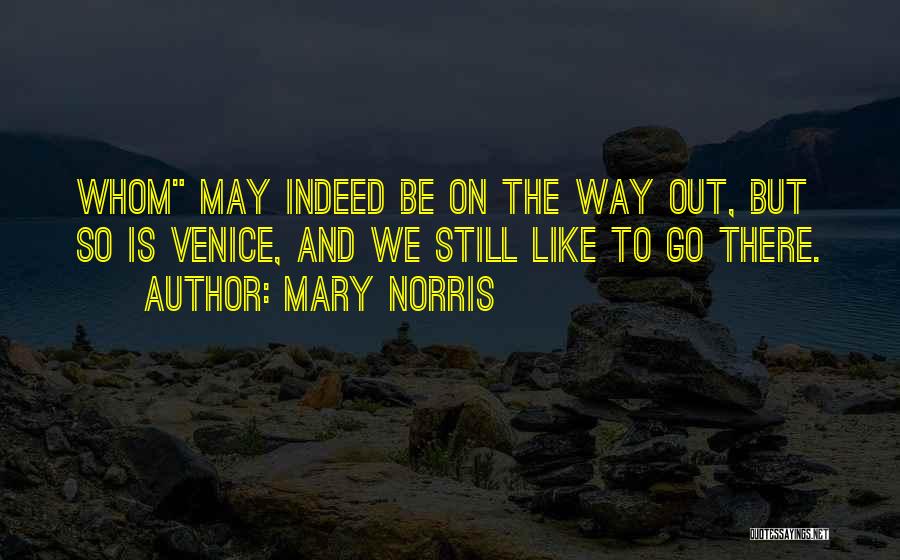 Mary Norris Quotes 1672024