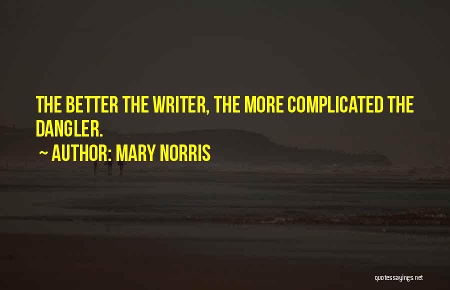 Mary Norris Quotes 1706760