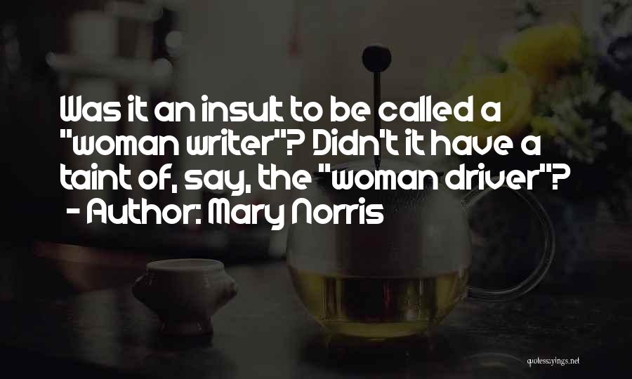 Mary Norris Quotes 2038093