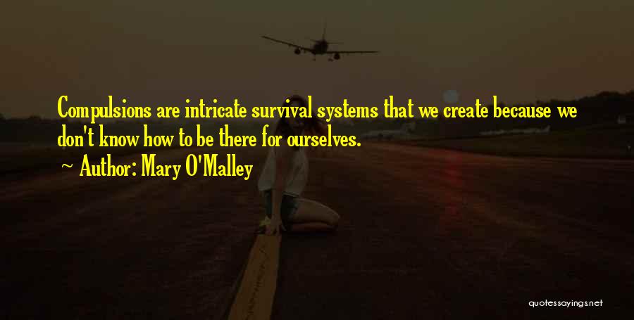 Mary O Malley Quotes By Mary O'Malley