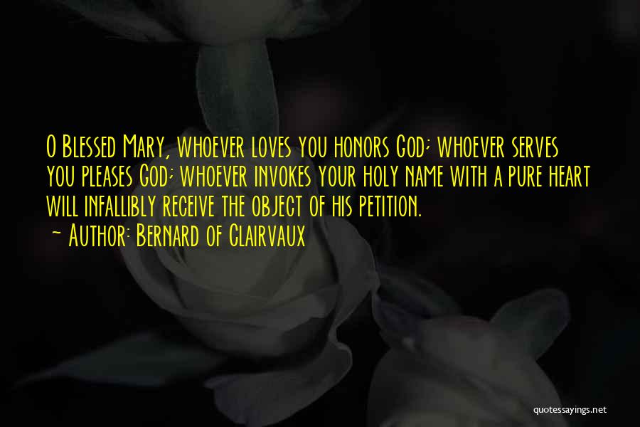 Mary O'connor Quotes By Bernard Of Clairvaux