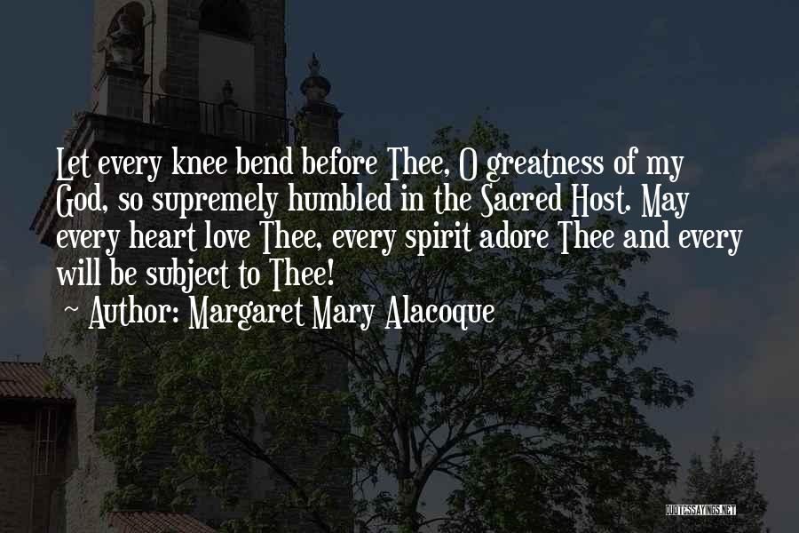 Mary O'connor Quotes By Margaret Mary Alacoque