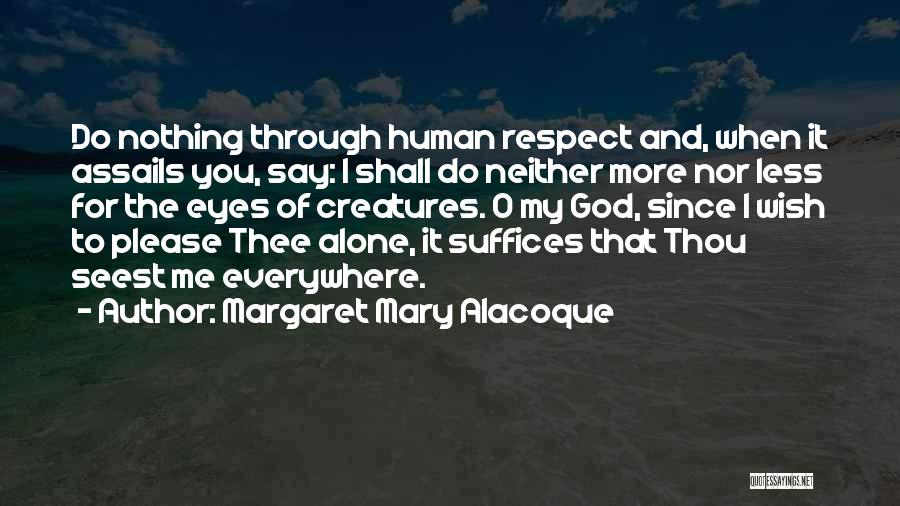 Mary O'connor Quotes By Margaret Mary Alacoque