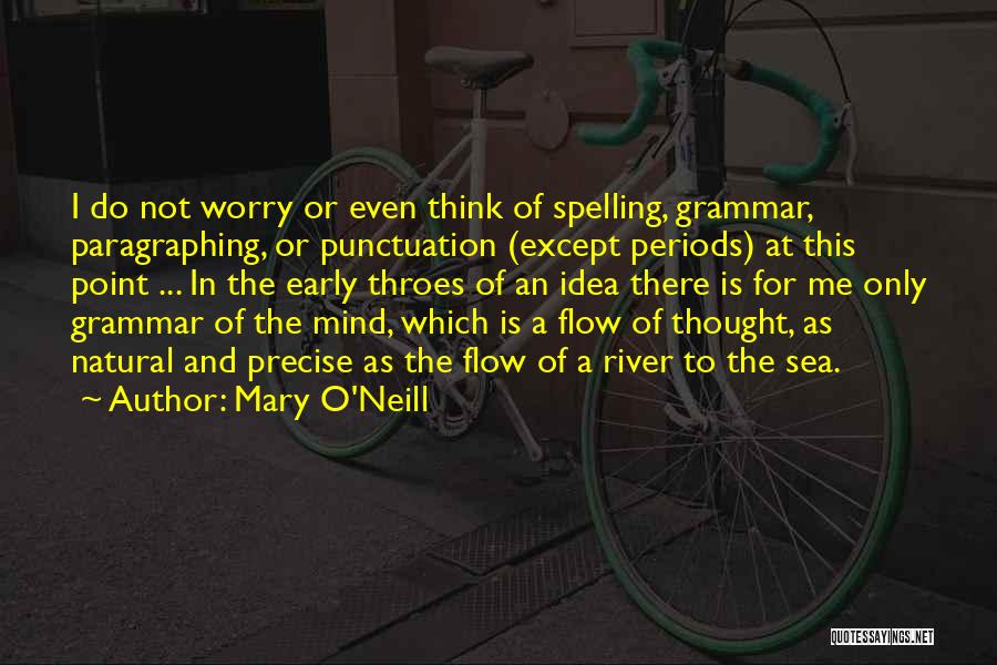 Mary O'connor Quotes By Mary O'Neill