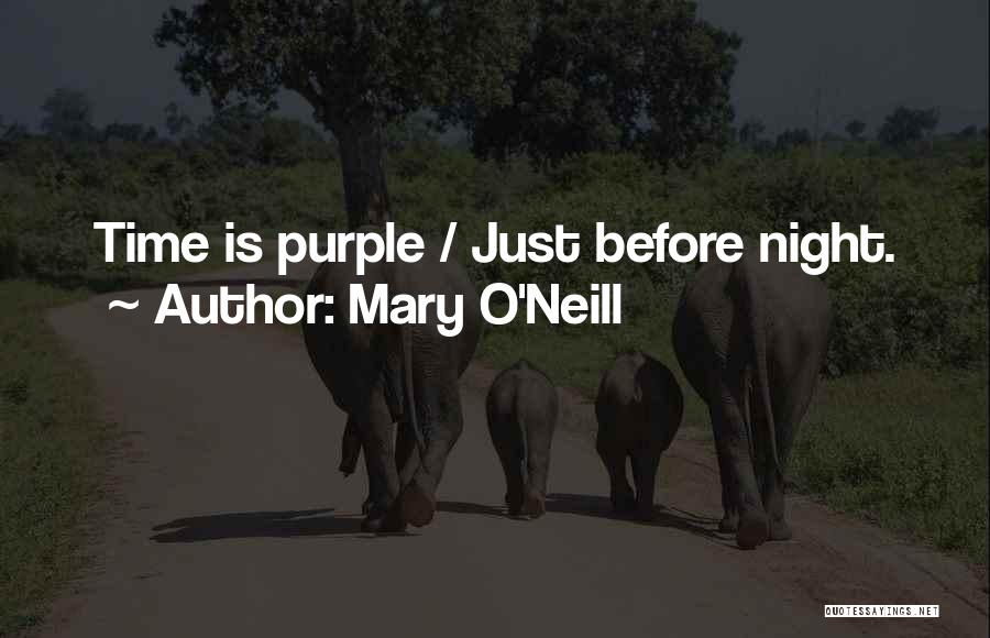 Mary O'Neill Quotes 355946