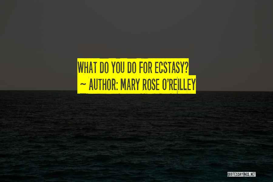 Mary O'rourke Quotes By Mary Rose O'Reilley