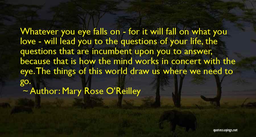 Mary O'rourke Quotes By Mary Rose O'Reilley