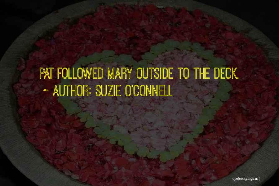 Mary O'rourke Quotes By Suzie O'Connell