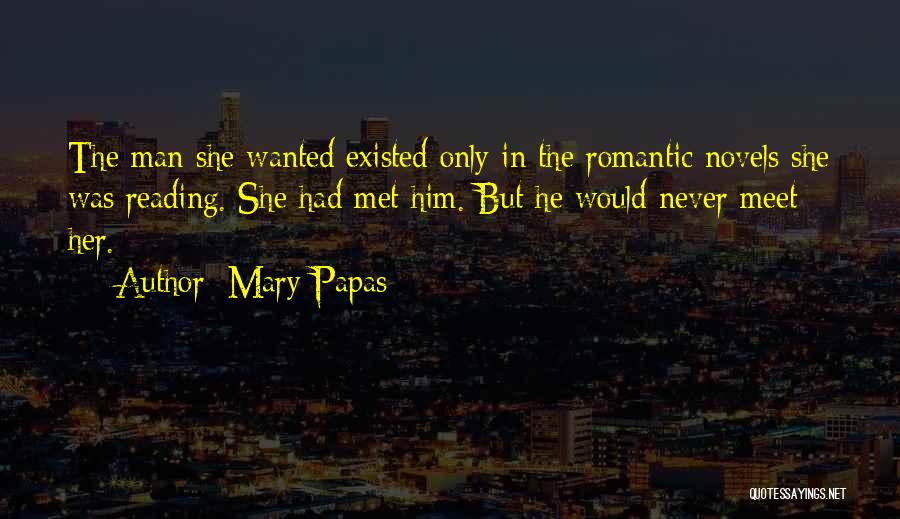 Mary Papas Quotes 1466332