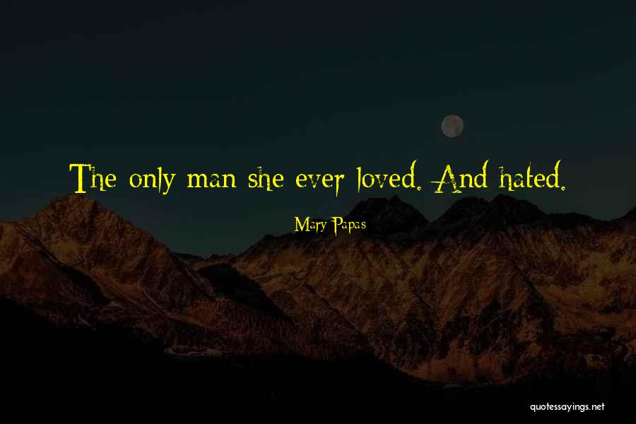 Mary Papas Quotes 1687766