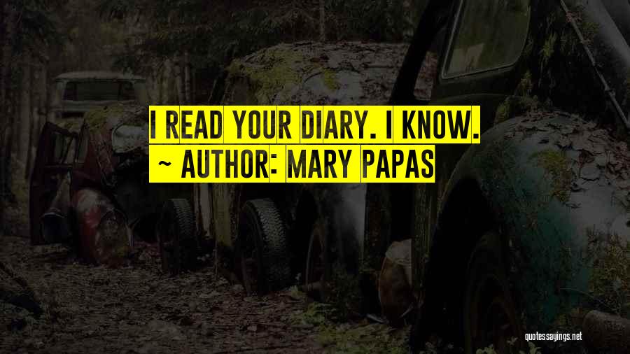Mary Papas Quotes 573574