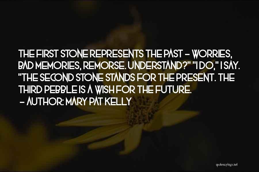 Mary Pat Kelly Quotes 1353401