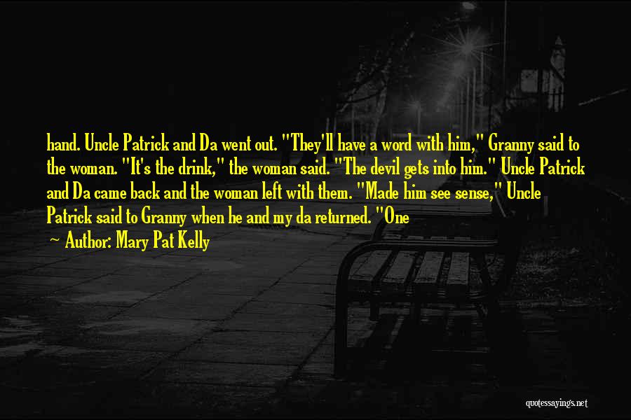 Mary Pat Kelly Quotes 722670