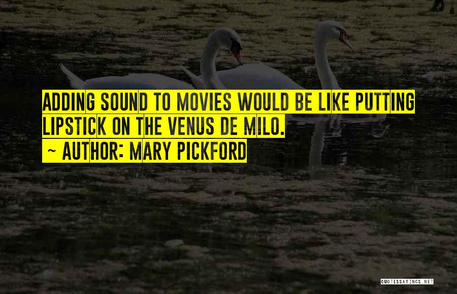 Mary Pickford Quotes 1845216 Mary Pickford Quotes 1845216