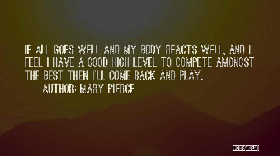 Mary Pierce Quotes 1286884