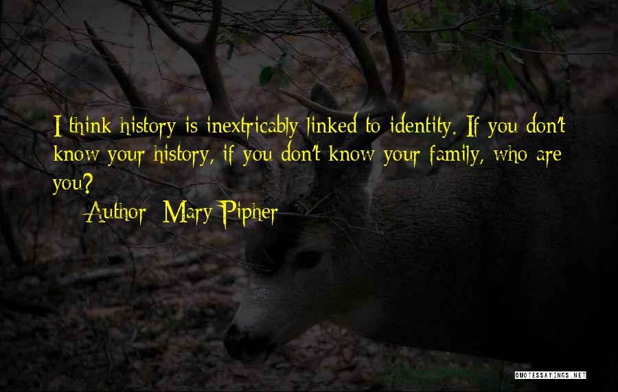 Mary Pipher Quotes 1701412