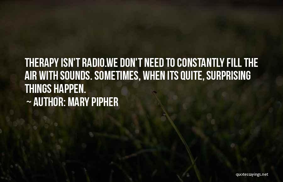 Mary Pipher Quotes 2260591