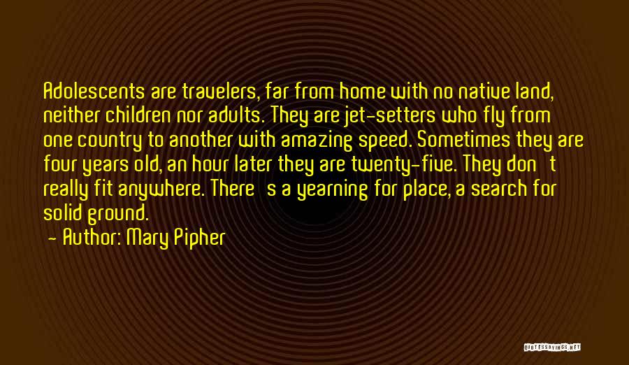 Mary Pipher Quotes 264686