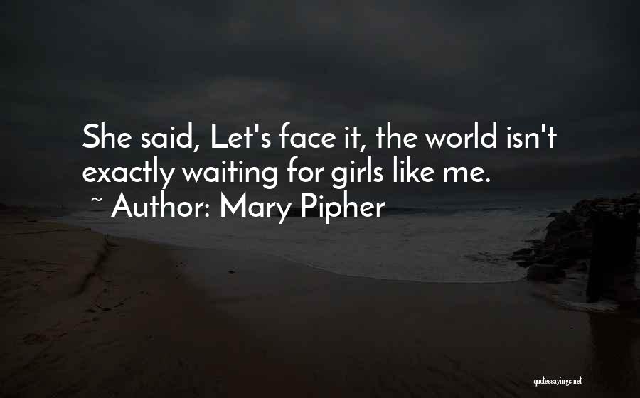 Mary Pipher Quotes 469153