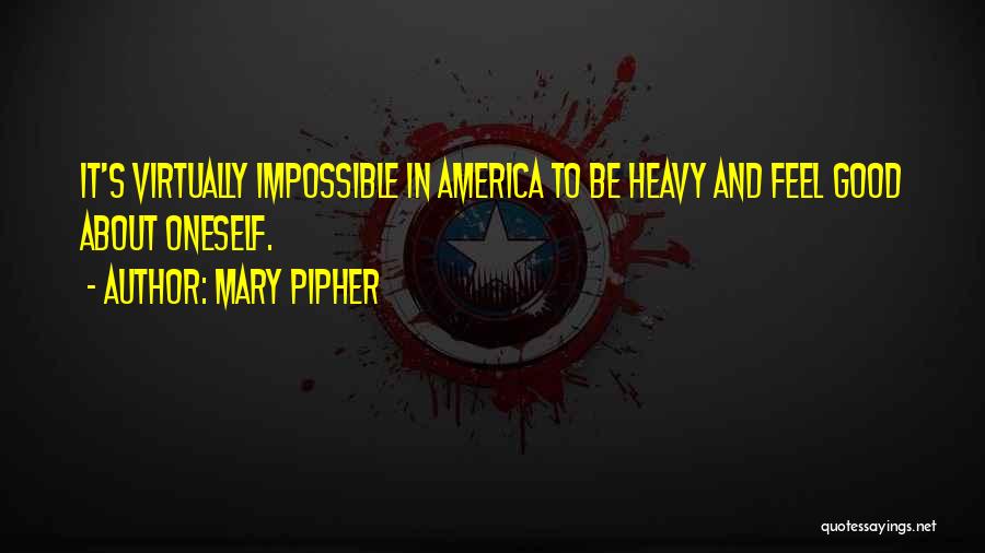 Mary Pipher Quotes 792042