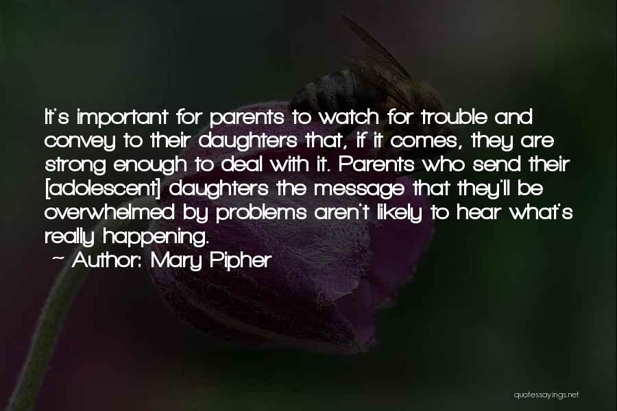 Mary Pipher Quotes 909407