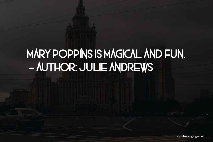 Mary Poppins Quotes By Julie Andrews