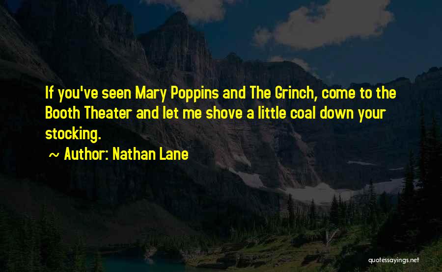 Mary Poppins Quotes By Nathan Lane