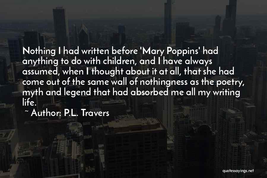 Mary Poppins Quotes By P.L. Travers