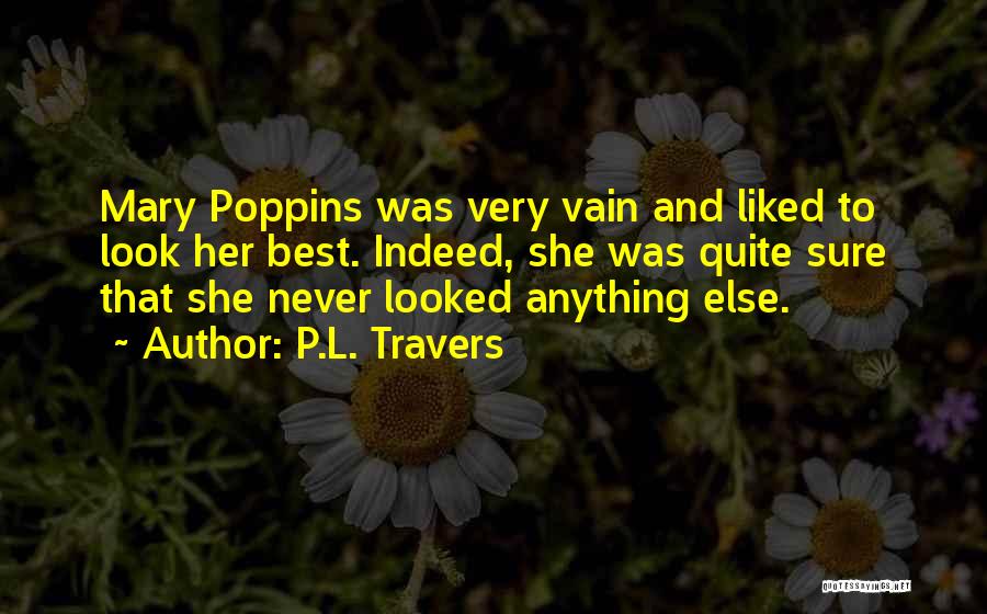 Mary Poppins Quotes By P.L. Travers