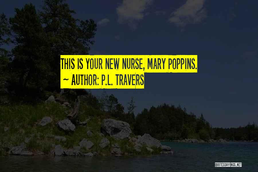 Mary Poppins Quotes By P.L. Travers