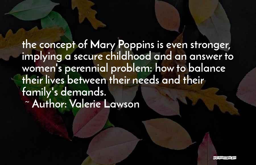 Mary Poppins Quotes By Valerie Lawson