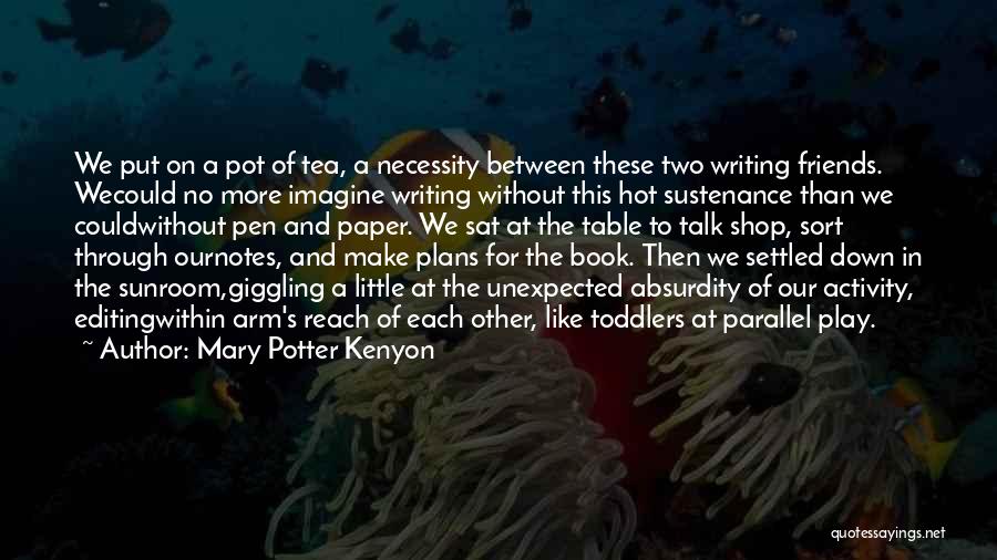 Mary Potter Kenyon Quotes 788847