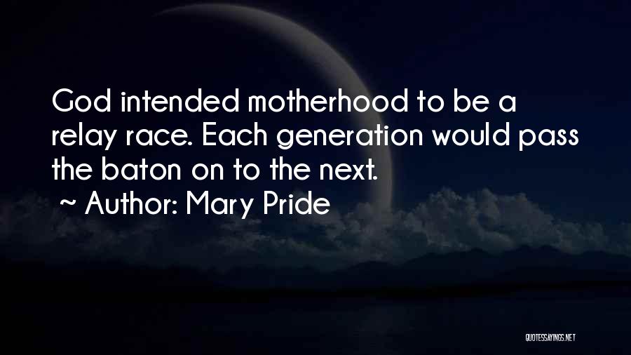 Mary Pride Quotes 1178663