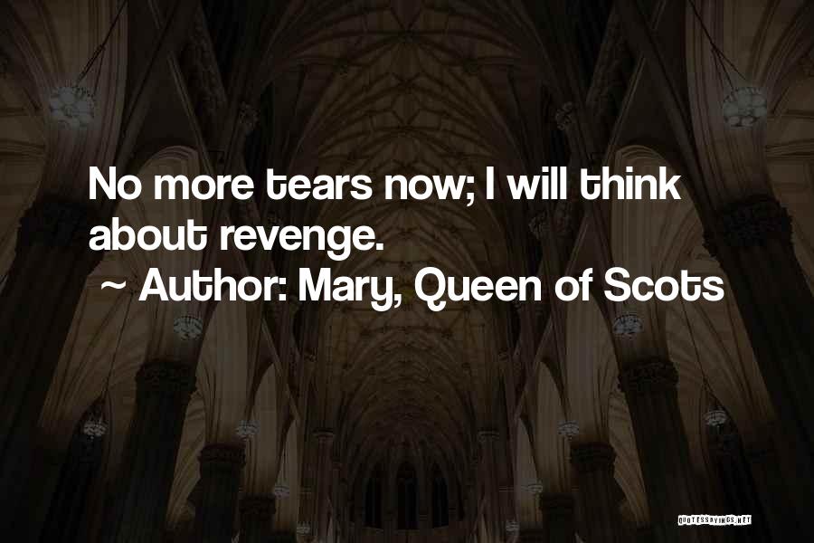 Mary, Queen Of Scots Quotes 2240366