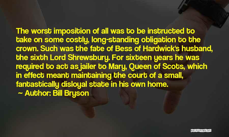 Mary Queen Scots Quotes By Bill Bryson