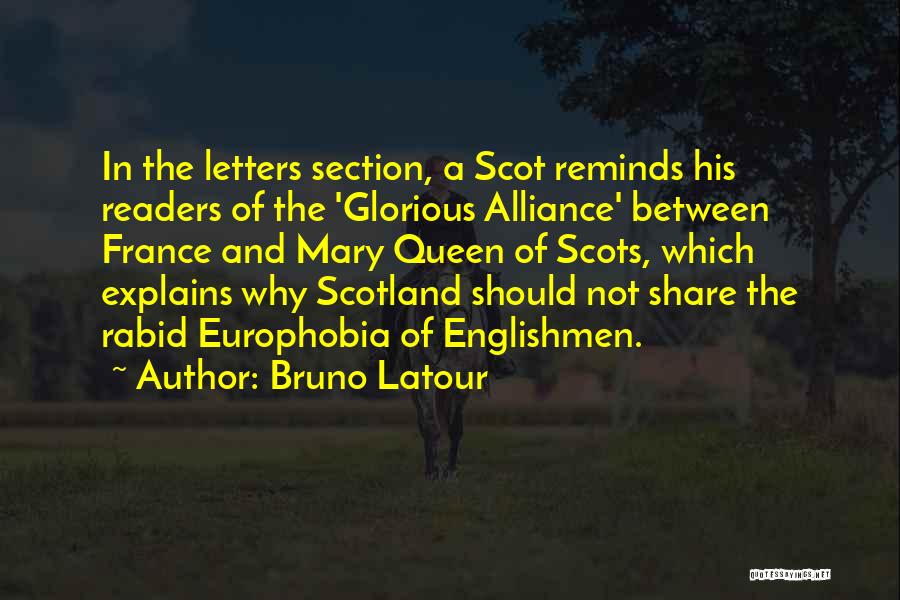 Mary Queen Scots Quotes By Bruno Latour