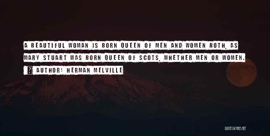 Mary Queen Scots Quotes By Herman Melville