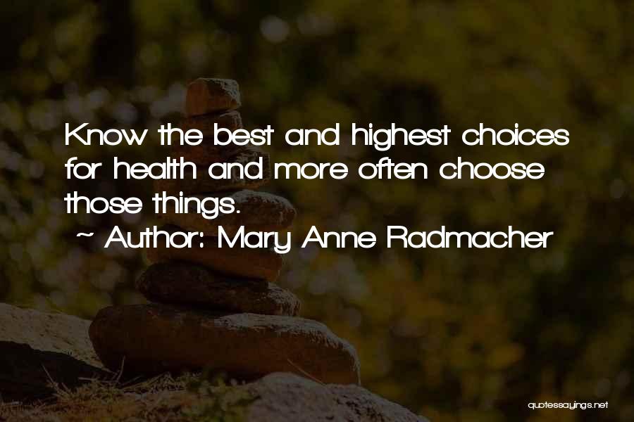 Mary Radmacher Quotes By Mary Anne Radmacher