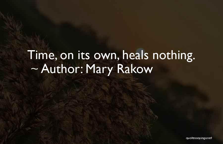 Mary Rakow Quotes 233389