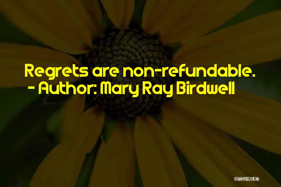 Mary Ray Birdwell Quotes 1186106