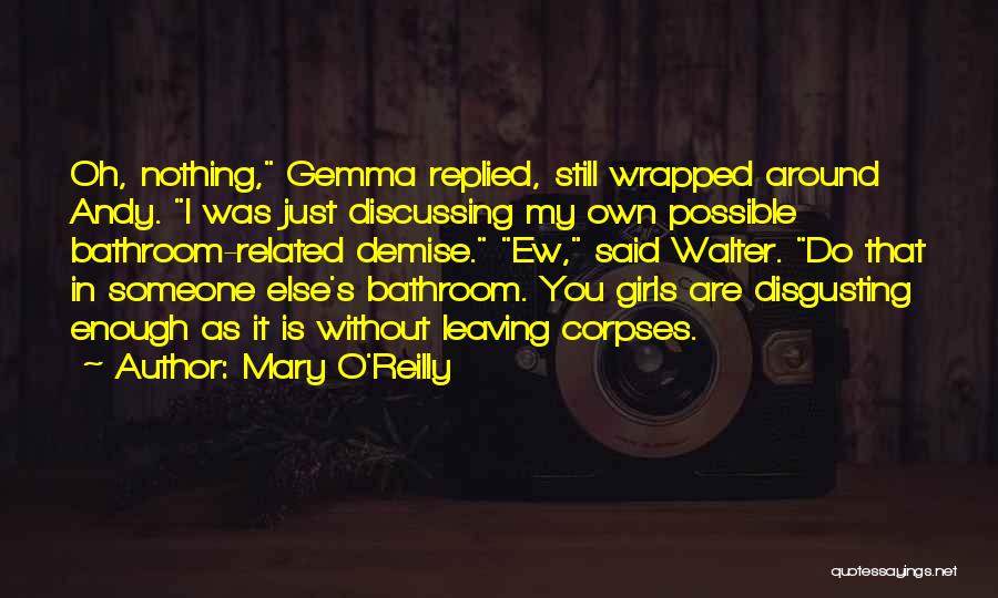 Mary Reilly Quotes By Mary O'Reilly