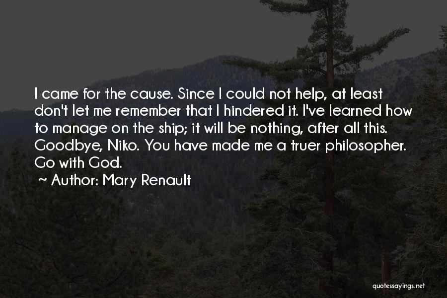 Mary Renault Quotes 1125301