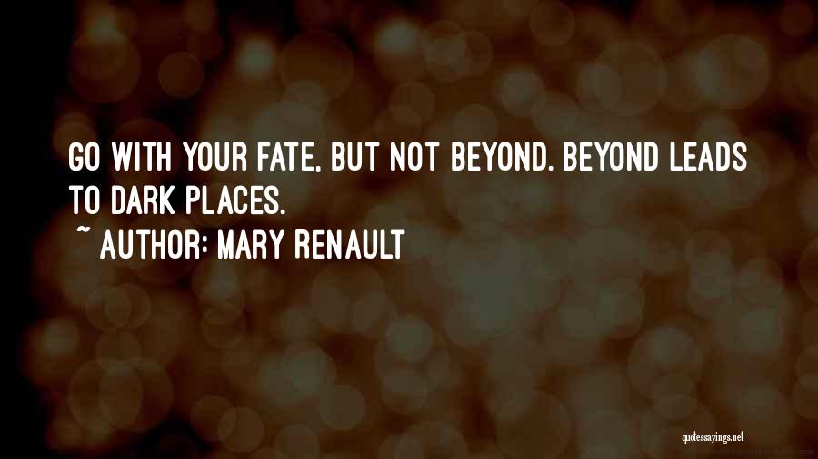 Mary Renault Quotes 1279719