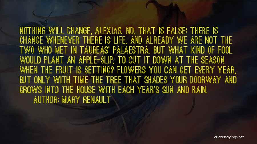 Mary Renault Quotes 1594856 Mary Renault Quotes 1594856