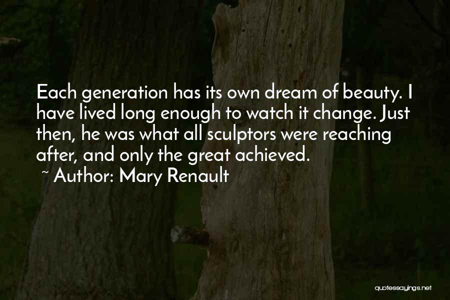 Mary Renault Quotes 1823075