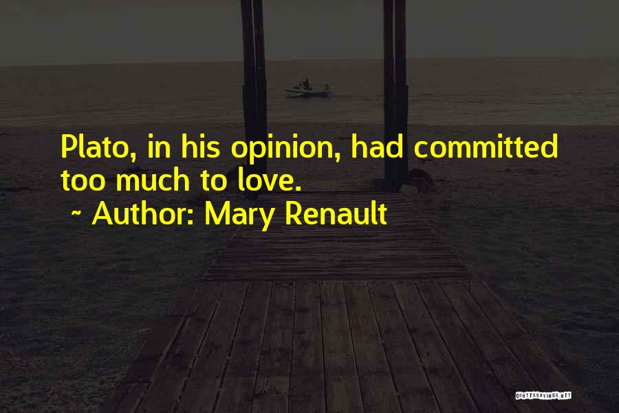 Mary Renault Quotes 1913336