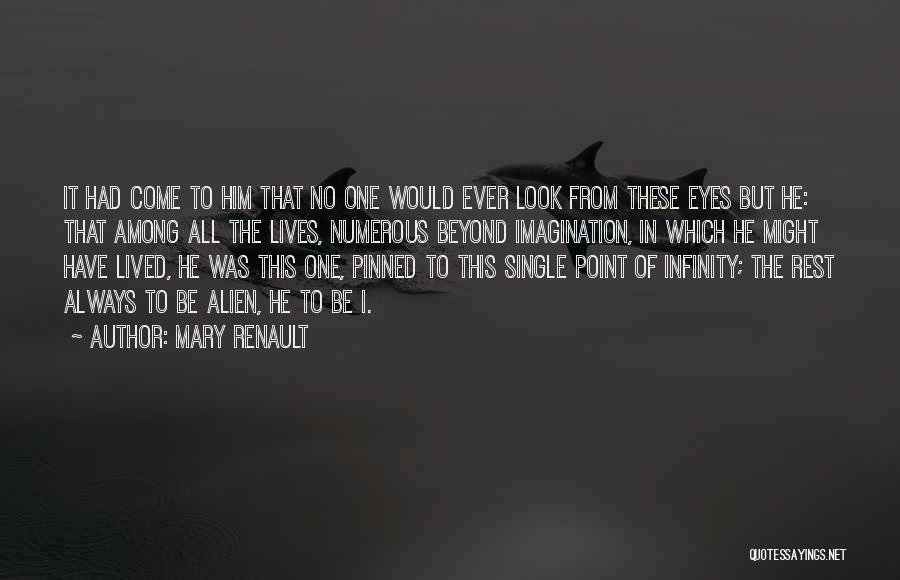 Mary Renault Quotes 1958237 Mary Renault Quotes 1958237