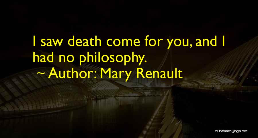 Mary Renault Quotes 2017740