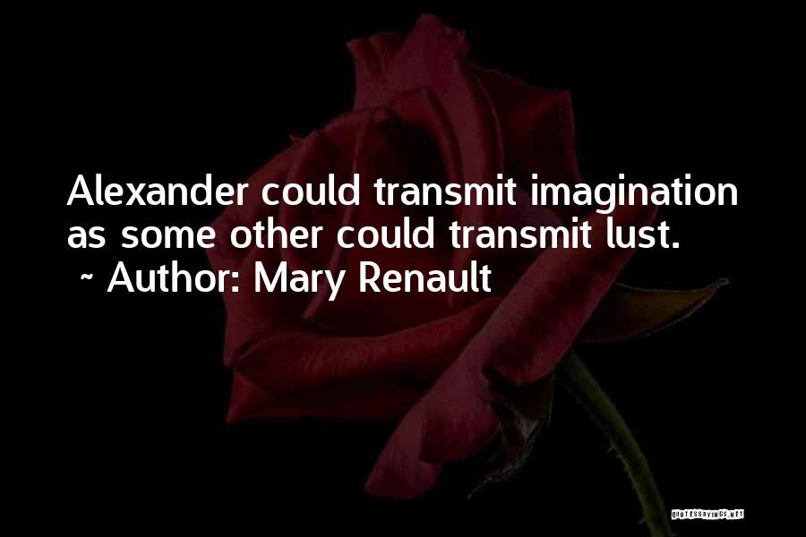 Mary Renault Quotes 2191433