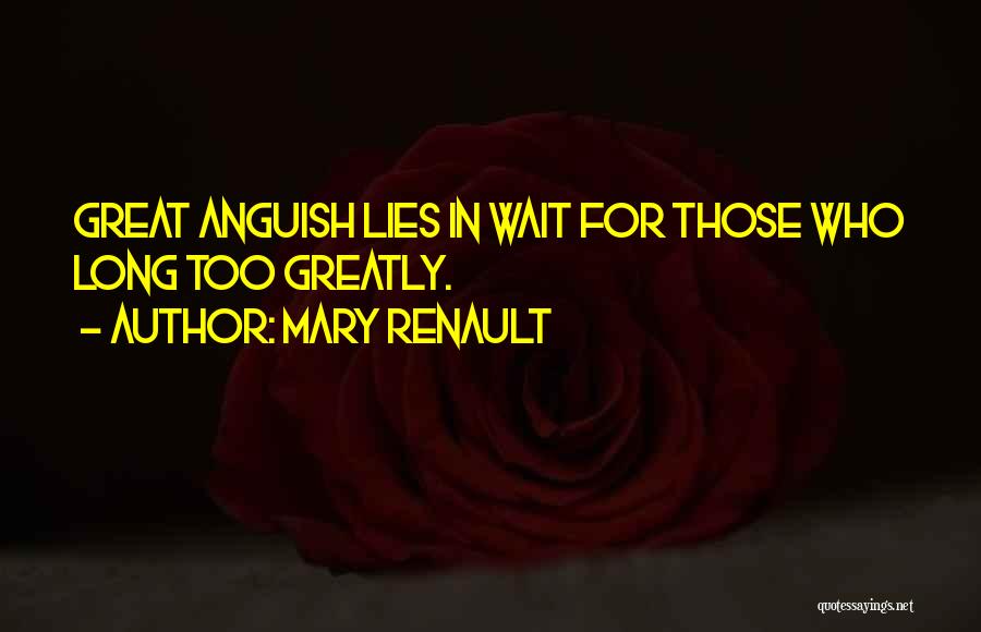 Mary Renault Quotes 2227984